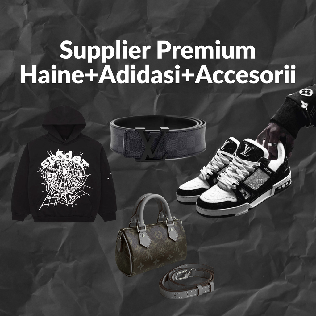 Supplier Premium Haine/Adidasi/Accesorii